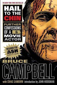 Cover image for Hail to the Chin: Further Confessions of A B Movie Actor