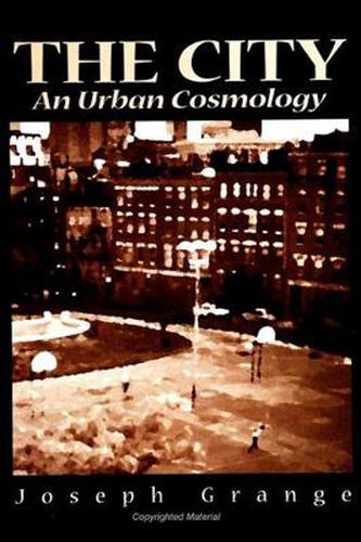 The City: An Urban Cosmology