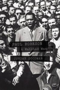 Cover image for Paul Robeson: A Watched Man