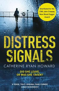 Cover image for Distress Signals: An Incredibly Gripping Psychological Thriller with a Twist You Won't See Coming