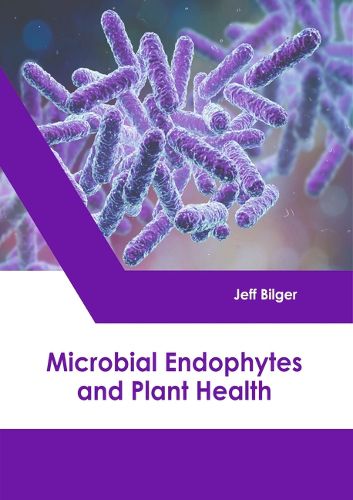 Cover image for Microbial Endophytes and Plant Health