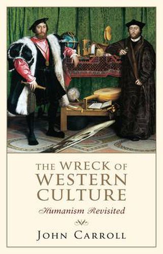 The Wreck of Western Culture: Humanism Revisited