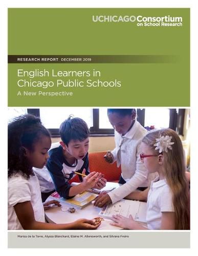 Cover image for English Learners in Chicago Public Schools: A New Perspective