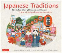 Cover image for Japanese Traditions: Rice Cakes, Cherry Blossoms and Matsuri: A Year of Seasonal Japanese Festivities