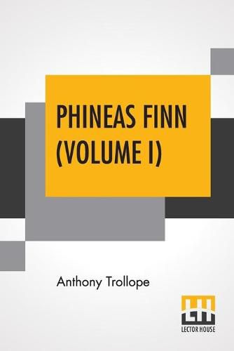 Cover image for Phineas Finn (Volume I): The Irish Member