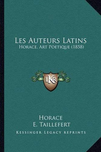 Cover image for Les Auteurs Latins: Horace, Art Poetique (1858)