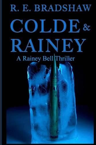 Cover image for Colde & Rainey: A Rainey Bell Thriller