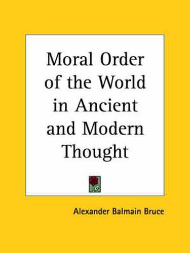 Cover image for Moral Order of the World in Ancient and Modern Thought (1899)