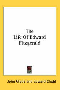 Cover image for The Life Of Edward Fitzgerald
