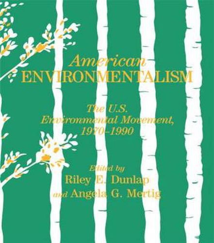 Cover image for American Environmentalism: The US Environmental Movement, 1970-1990