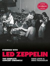 Cover image for Evenings with Led Zeppelin: The Complete Concert Chronicle (Revised and Expanded Edition)