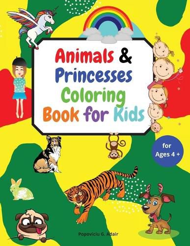 Cover image for Animals & Princesses Coloring Book for Kids ages 4+