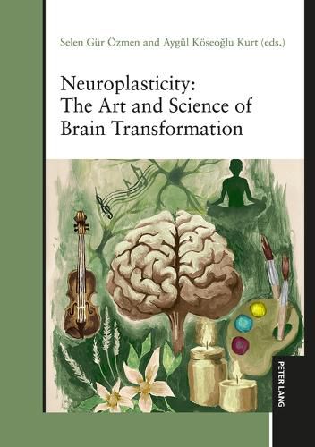 Cover image for Neuroplasticity: The Art and Science of Brain Transformation