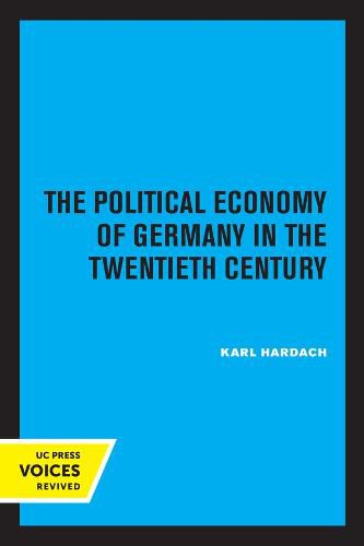 Cover image for The Political Economy of Germany in the Twentieth Century