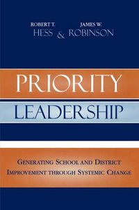 Cover image for Priority Leadership: Generating School and District Improvement through Systemic Change