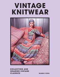 Cover image for Vintage Knitwear: Collecting and wearing designer classics