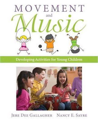 Cover image for Movement and Music: Developing Activities for Young Children with Enhanced Pearson eText -- Access Card Package