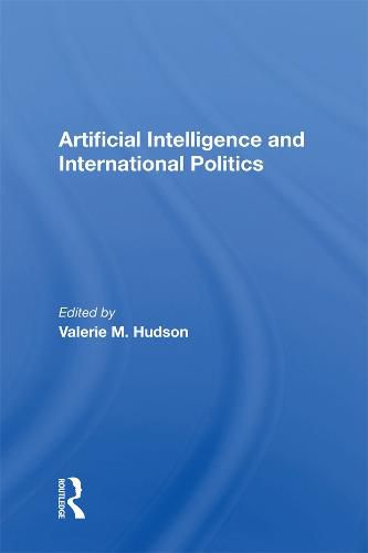 Artifical Intelligence and International Politics