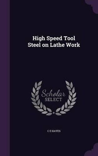 Cover image for High Speed Tool Steel on Lathe Work