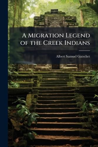 Cover image for A Migration Legend of the Creek Indians