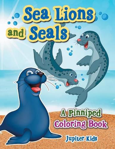 Cover image for Sea Lions and Seals: A Pinniped Coloring Book