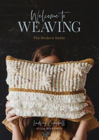 Cover image for Welcome to Weaving: The Modern Guide