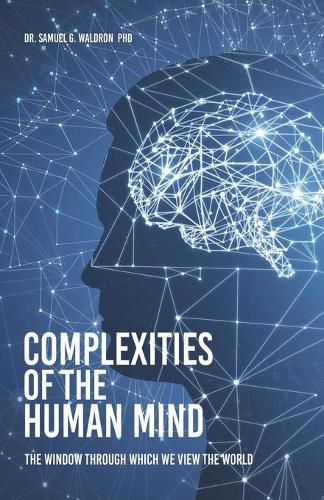 Cover image for Complexities of the Human Mind: The Window Through Which We View the World