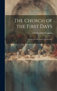 Cover image for The Church of the First Days