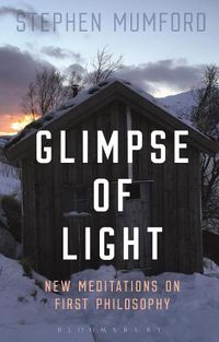 Cover image for Glimpse of Light: New Meditations on First Philosophy