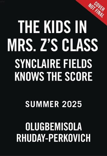 Cover image for The Kids in Mrs. Z's Class: Synclaire Fields Knows the Score