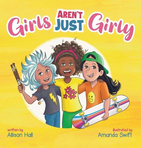 Cover image for GIRLS Aren't Just Girly