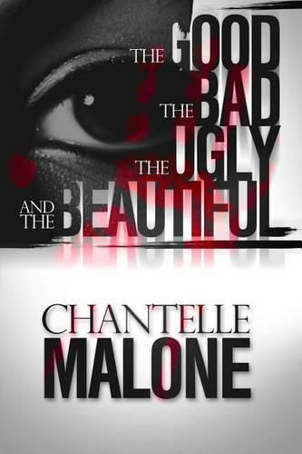 Cover image for The Good The Bad The Ugly And The Beautiful