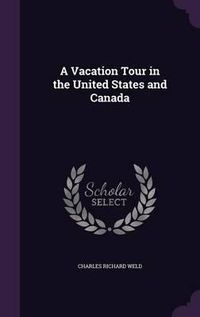 Cover image for A Vacation Tour in the United States and Canada