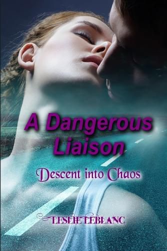 A Dangerous Liaison - Descent into Chaos