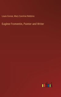 Cover image for Eug?ne Fromentin, Painter and Writer
