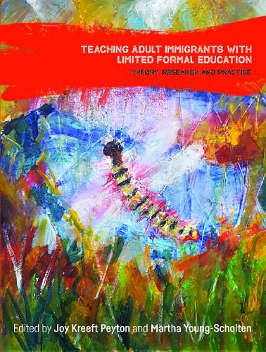 Teaching Adult Immigrants with Limited Formal Education: Theory, Research and Practice