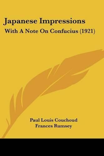 Japanese Impressions: With a Note on Confucius (1921)