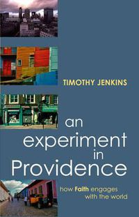 Cover image for An Experiment in Providence: How Faith Engages the World