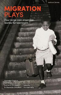 Cover image for Migration Plays: Four large cast ensemble stories for teenagers