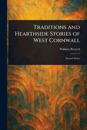 Cover image for Traditions and Hearthside Stories of West Cornwall