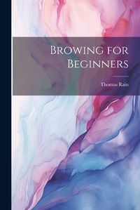 Cover image for Browing for Beginners