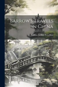 Cover image for Barrow's Travels in China