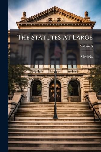 Cover image for The Statutes At Large; Volume 3