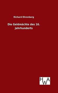 Cover image for Die Geldmachte des 16. Jahrhunderts