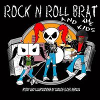 Cover image for Rock N Roll Brat and The Kids