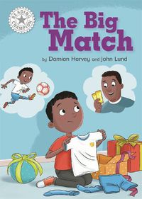 Cover image for Reading Champion: The Big Match: Independent Reading White 10