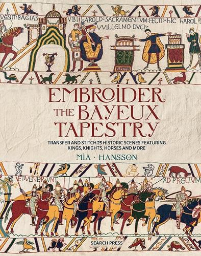 Cover image for Embroider the Bayeux Tapestry