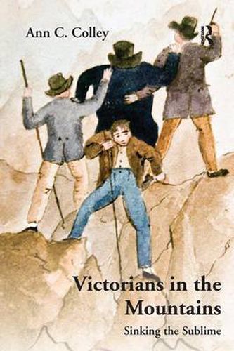 Cover image for Victorians in the Mountains: Sinking the Sublime