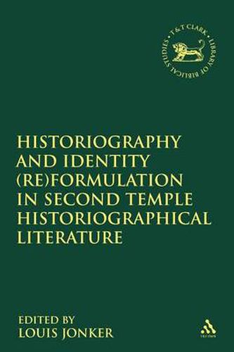 Cover image for Historiography and Identity (Re)formulation in Second Temple Historiographical Literature