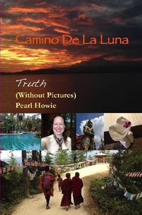 Cover image for Camino De La Luna - Truth (Without Pictures)
